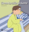 se me ha caido un diente!-carmina del rio galve-9788484127345 se me ha caido un diente!-carmina del rio galve-9788484127345