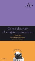 cómo diseñar el conflicto narrativo-carme font-9788484284345 cómo diseñar el conflicto narrativo-carme font-9788484284345