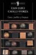 genes, pueblos y lenguas-luigi luca cavalli-sforza-9788484320845 genes, pueblos y lenguas-luigi luca cavalli-sforza-9788484320845