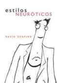 estilos neuroticos-david a. shapiro-9788484451945 estilos neuroticos-david a. shapiro-9788484451945
