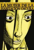 la mujer de la habitacion oscura-minetaro mochizuki-9788484499145 la mujer de la habitacion oscura-minetaro mochizuki-9788484499145