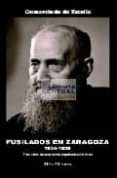 fusilados en zaragoza 1936-1939: tres años de asistencia espiritu al a los reos-gumersindo de estella-9788484651345 fusilados en zaragoza 1936-1939: tres años de asistencia espiritu al a los reos-gumersindo de estella-9788484651345