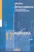 calculo y metodos numericos: teoria, algoritmos y problemas resue ltos-fco.javier rodriguez gomez-9788484681045 calculo y metodos numericos: teoria, algoritmos y problemas resue ltos-fco.javier rodriguez gomez-9788484681045