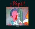 ¡papa! (colecci0n corimax)-philippe corentin-9788484703945 ¡papa! (colecci0n corimax)-philippe corentin-9788484703945