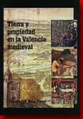 tierra y propiedad en la valencia medieval-francisco a roca travet-9788484841845 tierra y propiedad en la valencia medieval-francisco a roca travet-9788484841845