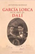 garcia lorca en el pais de dali-antonina rodrigo-9788485031245 garcia lorca en el pais de dali-antonina rodrigo-9788485031245