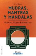 mudras, mantras y mandalas: guia del poder energetico-jose luis nuag-9788488885845 mudras, mantras y mandalas: guia del poder energetico-jose luis nuag-9788488885845