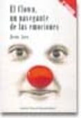 el clown, un navegante de las emociones (3ª ed.)-jesus jara-9788489235045 el clown, un navegante de las emociones (3ª ed.)-jesus jara-9788489235045