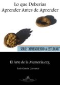 lo que deberias aprender antes de aprender-luis garcia carrasco-9788490110645 lo que deberias aprender antes de aprender-luis garcia carrasco-9788490110645