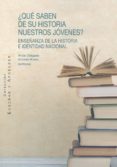 ¿qué saben de su historia nuestros jóvenes?. enseñanza de la historia e identidad nacional-ander delgado-9788490457245 ¿qué saben de su historia nuestros jóvenes?. enseñanza de la historia e identidad nacional-ander delgado-9788490457245