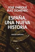 españa una nueva historia (ed. ampliada)-jose enrique ruiz-domenec-9788490567845 españa una nueva historia (ed. ampliada)-jose enrique ruiz-domenec-9788490567845