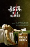 grandes venganzas de la historia-gonzalo ugidos-9788490602645 grandes venganzas de la historia-gonzalo ugidos-9788490602645