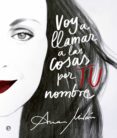 voy a llamar a las cosas por tu nombre-ana milan-9788490607145 voy a llamar a las cosas por tu nombre-ana milan-9788490607145