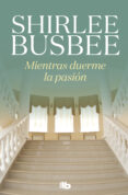 mientras duerme la pasión (ebook)-shirlee busbee-9788490690345 mientras duerme la pasión (ebook)-shirlee busbee-9788490690345