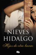 hijos de otro barro-nieves hidalgo-9788490706145 hijos de otro barro-nieves hidalgo-9788490706145