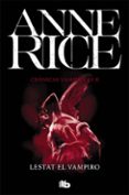 lestat el vampiro (crónicas vampíricas 2)-anne rice-9788490707845 lestat el vampiro (crónicas vampíricas 2)-anne rice-9788490707845