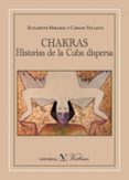 chakras historias de la cuba dispersa-elizabeth mirabal-carlos velasco-9788490740545 chakras historias de la cuba dispersa-elizabeth mirabal-carlos velasco-9788490740545