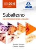 subalternos de corporaciones locales. test del temario general-9788490938645 subalternos de corporaciones locales. test del temario general-9788490938645