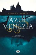 azul venezia (ebook)-marina g. torrus-9788491292845 azul venezia (ebook)-marina g. torrus-9788491292845