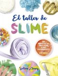 el taller de slime-selina zhang-9788491451945 el taller de slime-selina zhang-9788491451945