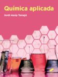 química aplicada (ebook)-jordi masip tarrago-9788491715245 química aplicada (ebook)-jordi masip tarrago-9788491715245