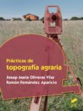 prácticas de topografía agraria (ebook)-josep maria oliveras vilar-9788491716945 prácticas de topografía agraria (ebook)-josep maria oliveras vilar-9788491716945