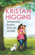 demasiado bueno para ser verdad (ebook)-kristan higgins-9788491881445 demasiado bueno para ser verdad (ebook)-kristan higgins-9788491881445