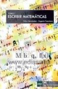 escribir matematicas (2 vol.)-victor hernandez-eugenio tranchero-9788492477845 escribir matematicas (2 vol.) victor hernandez eugenio tranchero 9788492477845
