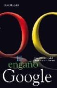el engaño de google: una potencia mundial incontrolada en interne t-gerald reischl-9788492506545 el engaño de google: una potencia mundial incontrolada en interne t-gerald reischl-9788492506545