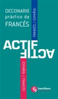 diccionario practico de frances actif frances-español/español-fra nces (ed. 2013)-9788492729845 diccionario practico de frances actif frances-español/español-fra nces (ed. 2013)-9788492729845