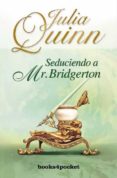 seduciendo a mr. bridgerton-julia quinn-9788492801145 seduciendo a mr. bridgerton-julia quinn-9788492801145