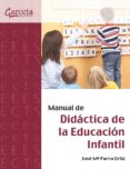 manual de didactica de la educacion infantil-josé mª parra ortiz-9788492812745 manual de didactica de la educacion infantil-josé mª parra ortiz-9788492812745