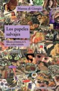papeles salvajes definitivo (3ª ed.)-marosa di giorgio-9788492857845 papeles salvajes definitivo (3ª ed.)-marosa di giorgio-9788492857845