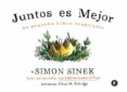 juntos es mejor: un pequeño libro inspirador-simon sinek-9788492921645 juntos es mejor: un pequeño libro inspirador-simon sinek-9788492921645