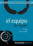 el equipo de apoyo: mas alla del trabajo en equipo-fernando moreno-9788493626945 el equipo de apoyo: mas alla del trabajo en equipo-fernando moreno-9788493626945