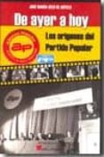 de ayer a hoy: los origenes del partido popular-jose maria velo de antelo-9788493750145 de ayer a hoy: los origenes del partido popular-jose maria velo de antelo-9788493750145