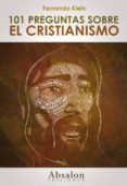 101 preguntas sobre el cristianismo-fernando klein-9788493768645 101 preguntas sobre el cristianismo-fernando klein-9788493768645