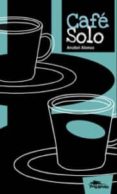 cafe solo-anabel alonso-9788493857745 cafe solo-anabel alonso-9788493857745