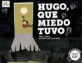 Hugo, que miedo tuvo-2445552-otro-formato