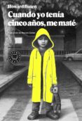 cuando yo tenía cinco años, me maté-howard buten-9788494167645 cuando yo tenía cinco años, me maté-howard buten-9788494167645