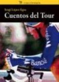 cuentos del tour-sergi lopez-egea-9788494189845 cuentos del tour-sergi lopez-egea-9788494189845