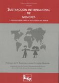 sustraccion internacional de menores y el proceso para la restitucion del menor-carolina marin pedreño-9788494236945 sustraccion internacional de menores y el proceso para la restitucion del menor-carolina marin pedreño-9788494236945