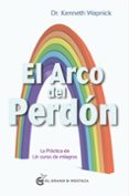 el arco del perdon-kenneth wapnick-9788494248245 el arco del perdon-kenneth wapnick-9788494248245