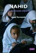 nahid. mi hermana afgana-anna tortajada-9788494347245 nahid. mi hermana afgana-anna tortajada-9788494347245