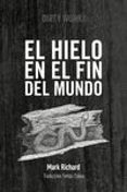 el hielo en el fin del mundo-mark richard-9788494414145 el hielo en el fin del mundo-mark richard-9788494414145