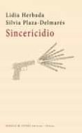 sincericidio-lidia herbada-9788494558245 sincericidio-lidia herbada-9788494558245
