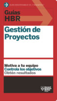 guias hbr: gestion de proyectos-9788494562945 guias hbr: gestion de proyectos-9788494562945