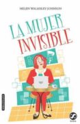 la mujer invisible ¿no será que los cincuenta son los nuevos cuarenta? (ebook)-helen walmsley-johnson-9788494598845 la mujer invisible ¿no será que los cincuenta son los nuevos cuarenta? (ebook)-helen walmsley-johnson-9788494598845