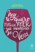 hoy te quiero más que ayer, ya mañana se verá (ebook)-benito troya-9788494729645 hoy te quiero más que ayer, ya mañana se verá (ebook)-benito troya-9788494729645
