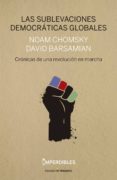 las sublevaciones democráticas globales-noam chomsky-david barsamian-9788494733345 las sublevaciones democráticas globales-noam chomsky-david barsamian-9788494733345